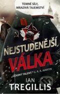 Kniha: Nejstudenější válka (Ian Tregillis). Argo, 2016 Kniha: Nejstudenější válka (Ian Tregillis). Argo, 2016