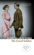 Kniha: The Good Soldier (Ford Madox Ford). HarperCollins, 2016 Kniha: The Good Soldier (Ford Madox Ford). HarperCollins, 2016