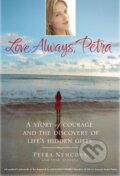 Kniha: Love Always, Petra (Jane Scovell a Petra Nemcova). Warner Books, 2005 Kniha: Love Always, Petra (Jane Scovell a Petra Nemcova). Warner Books, 2005