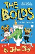 Kniha: The Bolds to the Rescue (Julian Clary). Andersen, 2016 Kniha: The Bolds to the Rescue (Julian Clary). Andersen, 2016