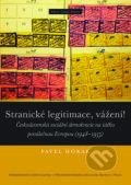 Kniha: Stranické legitimace, vážení! (Pavel Horák). Nakladatelství Lidové noviny, 2016 Kniha: Stranické legitimace, vážení! (Pavel Horák). Nakladatelství Lidové noviny, 2016
