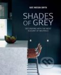 Shades of Grey - Kate Watson Smyth, Ryland, Peters and Small, 2016