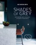 Kniha: Shades of Grey (Kate Watson Smyth). Ryland, Peters and Small, 2016 Kniha: Shades of Grey (Kate Watson Smyth). Ryland, Peters and Small, 2016