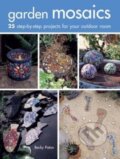 Kniha: Garden Mosaics (Becky Paton). Ryland, Peters and Small, 2016 Kniha: Garden Mosaics (Becky Paton). Ryland, Peters and Small, 2016