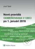 Nové pravidlá odmeňovania v obci po 1. januári 2016 - Jozef Tekeli, Wolters Kluwer, 2016