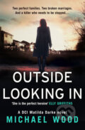 Kniha: Outside Looking In (Michael Wood). HarperCollins, 2016 Kniha: Outside Looking In (Michael Wood). HarperCollins, 2016
