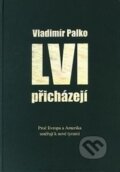 Kniha: Lvi přicházejí (Vladimír Palko), 2016 Kniha: Lvi přicházejí (Vladimír Palko), 2016