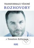Kniha: Transformace vědomí (Tomáš Keltner). Keltner Publishing, 2016 Kniha: Transformace vědomí (Tomáš Keltner). Keltner Publishing, 2016