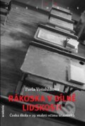 Kniha: Rákoska v dílně lidskosti (Pavla Vošahlíková). Academia, 2016 Kniha: Rákoska v dílně lidskosti (Pavla Vošahlíková). Academia, 2016