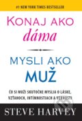 Kniha: Konaj ako dáma, mysli ako muž (Steve Harvey). Tatran, 2016 Kniha: Konaj ako dáma, mysli ako muž (Steve Harvey). Tatran, 2016