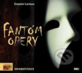 Audiokniha: Fantóm opery (Gaston Leroux). Vyšehrad, 2016 Audiokniha: Fantóm opery (Gaston Leroux). Vyšehrad, 2016