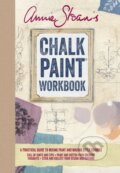 Kniha: Chalk Paint Workbook (Annie Sloan). Ryland, Peters and Small, 2015 Kniha: Chalk Paint Workbook (Annie Sloan). Ryland, Peters and Small, 2015