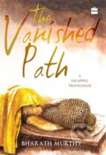 Kniha: The Vanished Path (Bharath Murthy). HarperCollins, 2016 Kniha: The Vanished Path (Bharath Murthy). HarperCollins, 2016