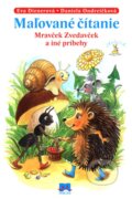 Kniha: Maľované čítanie - Mravček Zvedavček a iné príbehy (Eva Dienerová). Príroda, 2016 Kniha: Maľované čítanie - Mravček Zvedavček a iné príbehy (Eva Dienerová). Príroda, 2016