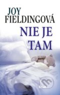 Kniha: Nie je tam (Joy Fielding), 2016 Kniha: Nie je tam (Joy Fielding), 2016