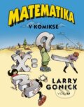 Kniha: Matematika v komikse (Larry Gonick). YOLi, 2016 Kniha: Matematika v komikse (Larry Gonick). YOLi, 2016