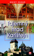 Kniha: Tajemný hrad Karlštejn (Jan A. Novák). Alpress, 2016 Kniha: Tajemný hrad Karlštejn (Jan A. Novák). Alpress, 2016