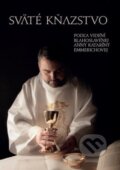 Kniha: Sväté kňazstvo (Anna Katarína Emmerich). Zaex, 2016 Kniha: Sväté kňazstvo (Anna Katarína Emmerich). Zaex, 2016