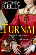 Kniha: Turnaj (Matthew Reilly). Alpress, 2016 Kniha: Turnaj (Matthew Reilly). Alpress, 2016