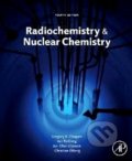 Radiochemistry and Nuclear Chemistry - Gregory Choppin a kol., Academic Press, 2013