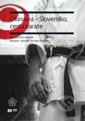 Film: Okinawa - Slovensko, cesta karate () (DVD). , 2016 Film: Okinawa - Slovensko, cesta karate () (DVD). , 2016