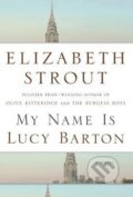Kniha: My Name Is Lucy Barton (Elizabeth Strout). Random House, 2016 Kniha: My Name Is Lucy Barton (Elizabeth Strout). Random House, 2016