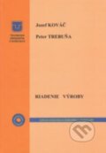 Kniha: Riadenie výroby (Jozef Kováč a Peter Trebuňa). Technická univerzita v Košiciach, 2015 Kniha: Riadenie výroby (Jozef Kováč a Peter Trebuňa). Technická univerzita v Košiciach, 2015