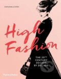 Kniha: High Fashion (Emmanuelle Dirix). Thames & Hudson, 2016 Kniha: High Fashion (Emmanuelle Dirix). Thames & Hudson, 2016