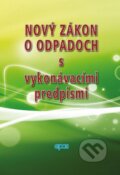 Kniha: Nový zákon o odpadoch (Epos). Epos, 2016 Kniha: Nový zákon o odpadoch (Epos). Epos, 2016