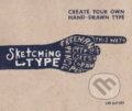 Kniha: Sketching Type (Lee Suttey). Octopus Publishing Group, 2016 Kniha: Sketching Type (Lee Suttey). Octopus Publishing Group, 2016