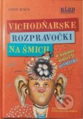 Kniha: Vichodňarske rozpravočki na šmich (Jozef Jenčo), 2023 Kniha: Vichodňarske rozpravočki na šmich (Jozef Jenčo), 2023
