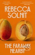 Kniha: The Faraway Nearby (Rebecca Solnit). Granta Books, 2022 Kniha: The Faraway Nearby (Rebecca Solnit). Granta Books, 2022