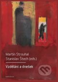 Kniha: Vzdělání a dnešek (Martin Strouhal a Stanislav Štech). Karolinum, 2023 Kniha: Vzdělání a dnešek (Martin Strouhal a Stanislav Štech). Karolinum, 2023