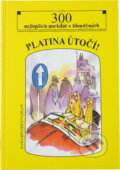 Kniha: Platina útočí! : 300 nejlepších anekdot o blondýnách (Plot). Plot, 2005 Kniha: Platina útočí! : 300 nejlepších anekdot o blondýnách (Plot). Plot, 2005