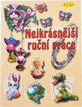 Kniha: Nejkrásnější ruční práce (Marie Brahová a Petra Týfová). , 2009 Kniha: Nejkrásnější ruční práce (Marie Brahová a Petra Týfová). , 2009