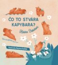 Kniha: Čo to stvára kapybara? (Čo dnes spapká mucholapka?) (Kristína Baluchová). Plutošop, 2023 Kniha: Čo to stvára kapybara? (Čo dnes spapká mucholapka?) (Kristína Baluchová). Plutošop, 2023