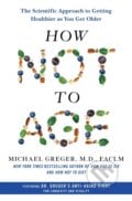 How Not to Age - Michael Greger, Bluebird Books, 2023