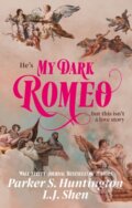 Kniha: My Dark Romeo (L.J. Shen a Parker S. Huntington), 2023 Kniha: My Dark Romeo (L.J. Shen a Parker S. Huntington), 2023