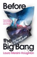 Kniha: Before the Big Bang (Laura Mersini-Houghton). Vintage, 2023 Kniha: Before the Big Bang (Laura Mersini-Houghton). Vintage, 2023