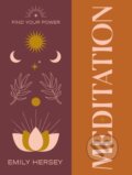 Kniha: Find Your Power: Meditation (Emily Hersey). Godsfield Press, 2023 Kniha: Find Your Power: Meditation (Emily Hersey). Godsfield Press, 2023