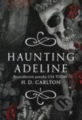 Kniha: Haunting Adeline (slovenský jazyk) (H.D. Carlton), 2024 Kniha: Haunting Adeline (slovenský jazyk) (H.D. Carlton), 2024