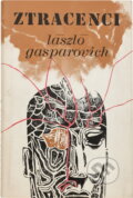 Kniha: Ztracenci (László Gasparovich). Mladá fronta, 1990 Kniha: Ztracenci (László Gasparovich). Mladá fronta, 1990