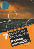 Kniha: Soumrak kouzelníků (Jaroslav Malina a Zdeněk Kukal). , 1987 Kniha: Soumrak kouzelníků (Jaroslav Malina a Zdeněk Kukal). , 1987