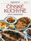 Kniha: Tajemství čínské kuchyně (Jana Urbanová). Svoboda, 1992 Kniha: Tajemství čínské kuchyně (Jana Urbanová). Svoboda, 1992