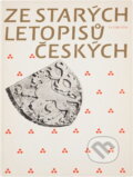 Kniha: Ze starých letopisů českých (Jaroslav Kašpar a Jaroslav Porák). Svoboda, 1980 Kniha: Ze starých letopisů českých (Jaroslav Kašpar a Jaroslav Porák). Svoboda, 1980