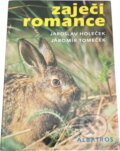 Kniha: Zaječí romance (Jaromír Tomeček a Jaroslav Holeček). , 1988 Kniha: Zaječí romance (Jaromír Tomeček a Jaroslav Holeček). , 1988