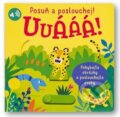 Kniha: Posuň a poslouchej: Uuááá! (Svojtka&Co.). Svojtka&Co., 2024 Kniha: Posuň a poslouchej: Uuááá! (Svojtka&Co.). Svojtka&Co., 2024