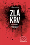Kniha: Zlá krv (Dávid Barak). Books & Goods, 2023 Kniha: Zlá krv (Dávid Barak). Books & Goods, 2023