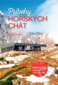 Kniha: Príbehy horských chát (Katarína Abeille a kolektiv). MAFRA Slovakia, 2023 Kniha: Príbehy horských chát (Katarína Abeille a kolektiv). MAFRA Slovakia, 2023