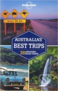 Kniha: Australia's Best Trips (Anthony Ham). Lonely Planet, 2015 Kniha: Australia's Best Trips (Anthony Ham). Lonely Planet, 2015